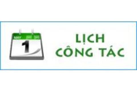 Lịch công tác tuần (từ ngày 16/12 đến ngày 22/12/2024)